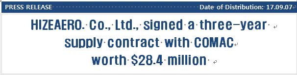 <7th Sep 2017> Hizeaero Co. Ltd, signed a supply contract with COMAC